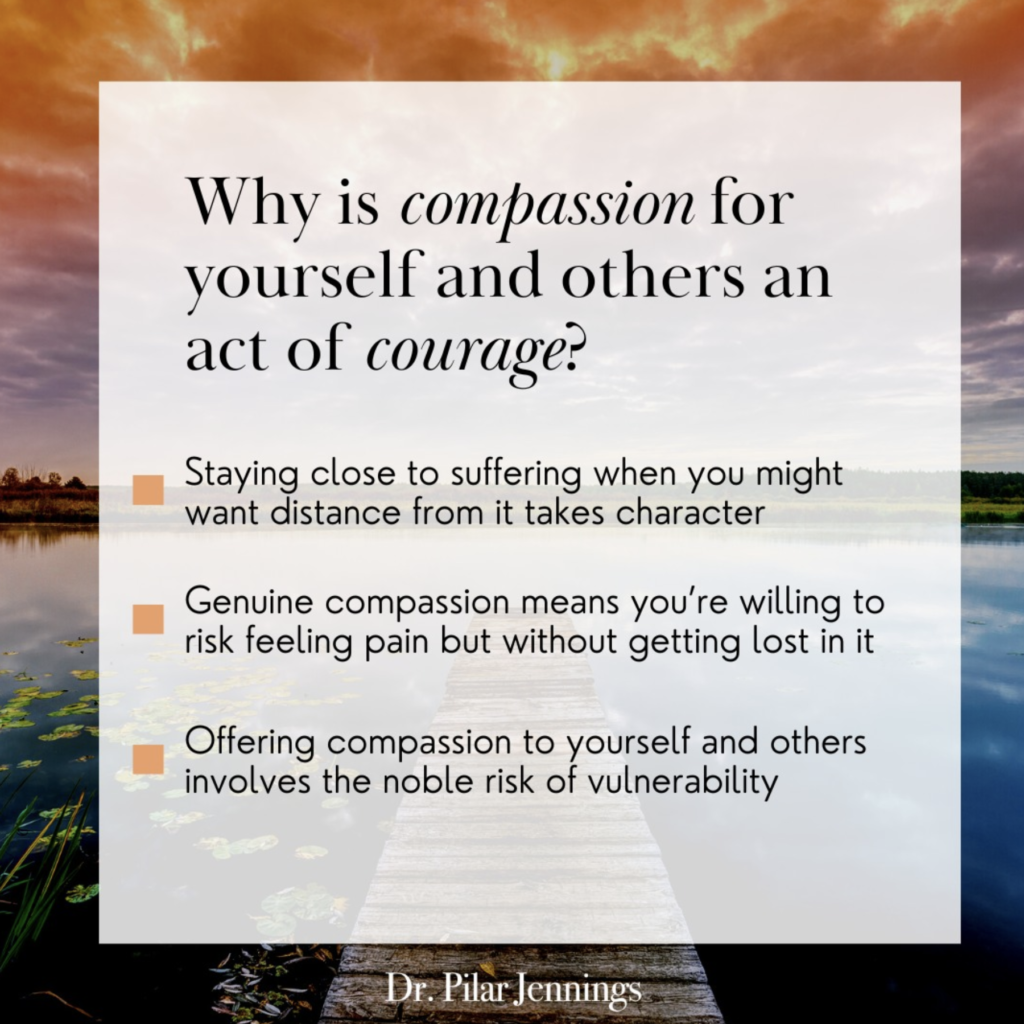 Why is compassion for yourself and others an act of courage?
